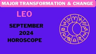 Leo  September 2024 Horoscope MAJOR Shifts and Transformation [upl. by Nesnej]