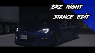 BRZ Night Stance Edit [upl. by Doi211]