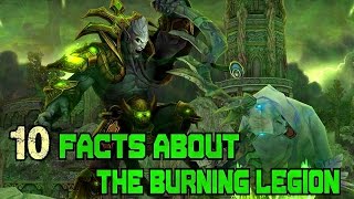 World of Warcraft  10 Facts About The Burning Legion [upl. by Haceber848]