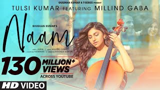 Naam Official Video  Tulsi Kumar Feat Millind Gaba  Jaani NirmaanArvindr Khaira  Bhushan Kumar [upl. by Tanner190]