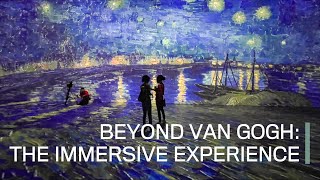 Beyond Van Gogh The Immersive Experience [upl. by Lambart]