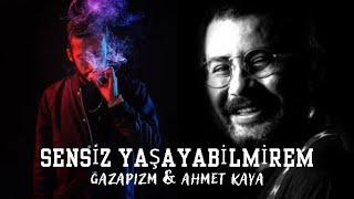 Gazapizm X Ahmet Kaya  Sensiz Yaşayabilmirem Mix [upl. by Ehctav]