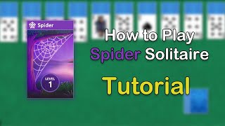 How to Play Spider Solitaire Tutorial [upl. by Thorstein]