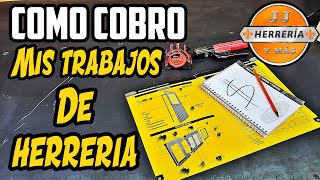 💵COMO COBRO quotMIS TRABAJOS DE HERRERÍAquot🤑  EJEMPLO PRÁCTICO [upl. by Jenine469]