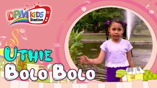 Uthie  BoloBolo Official Kids Video [upl. by Serra]