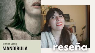 Mandíbula  Monica Ojeda  Reseña y recomendación 📚 [upl. by Sewole]