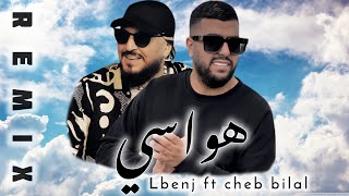 LBENJ X CHEB BILALHWASIremix 2024by MUSTA [upl. by Frankhouse399]