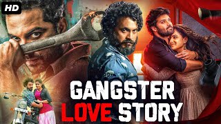 GANGSTER LOVE STORY  Full Hindi Dubbed Movie  Akshya Priya Sarish  South Action Romantic Movie [upl. by Leiand]