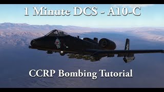 1 Minute DCS  A10C  CCRP Bombing Tutorial [upl. by Atiram]