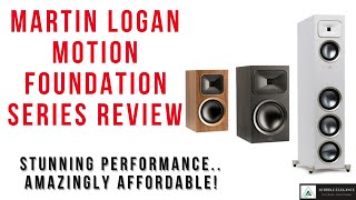 MartinLogan Motion Foundation Speakers Stunning Performance Amazingly Affordable [upl. by Tehr432]