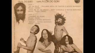 Novos Baianos  Dê um Rolê 1971 [upl. by Phillipp]