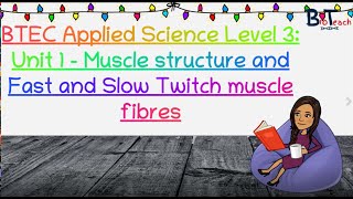 BTEC Applied Science Unit 1 Muscles Fast and Slow Twitch Fibres  BioTeach [upl. by Eelarat]