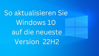 Windows 10 Updates Windows 10 aktualisieren Neueste Windows 10 Version wie man Windows 10 aktualisie [upl. by Romeon]