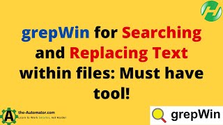 grepWin for Searching and Replacing Text within files Must have tool [upl. by Moriarty475]