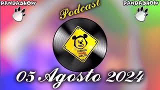 05 Agosto 2024 El Panda Show Podcast [upl. by Aikemot901]