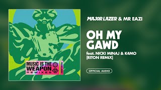 Mr Eazi amp Major Lazer  Oh My Gawd feat Nicki Minaj amp K4mo Riton Remix Official Audio [upl. by Beuthel819]