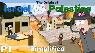 The Origin of the IsraelPalestine Conflict Simplified  Part 1 [upl. by Hailey]