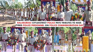 KALABURAGI CITYDIST POLICE PAYS TRIBUTES TO MARTYRED POLICE PERSONNEL ON POLICE COMMEMORATION DAY [upl. by Eimam]