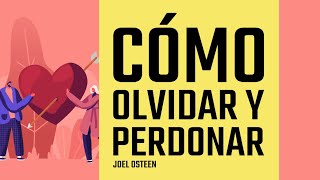 Cómo Olvidar y Perdonar [upl. by Tnecillim]