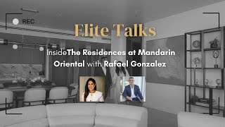 Elite Talks Step Inside The Residences at Mandarin Oriental With Me [upl. by Heti]