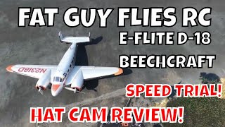 EFLITE D18 BEECHCRAFT HAT CAM REVIEW AND SPEED TRIAL by FGFRC [upl. by Elleved491]