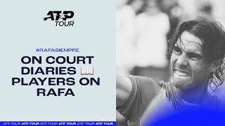 On Court Diaries  Players Share Rafa Impact [upl. by Reiss553]