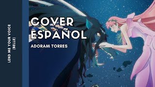 Lend Me Your Voice Belle  Cover Español  Adoram Torres [upl. by Aileve]