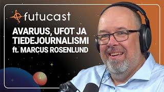 Marcus Rosenlund  Tiedejournalismi avaruus ja UFOt 193 [upl. by Lothair]