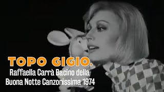 Topo Gigio © Topo Gigio Raffaella Carrà Bacino della Buona Notte Canzonissima 1974 [upl. by Eirak]