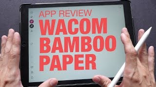 Wacom Bamboo Paper App Review amp Walkthrough [upl. by Htelimay]