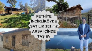 FETHİYE İNCİRLİKÖYDE SATILIK 151 m2 ARSA İÇİNDE TAŞ EV [upl. by Carlota]