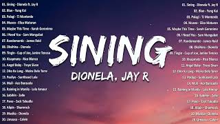 Sining  Dionela ft Jay R 💗 Best OPM Tagalog Love Songs With Lyrics💗OPM Trending 2024 Playlist opm [upl. by Noreh]