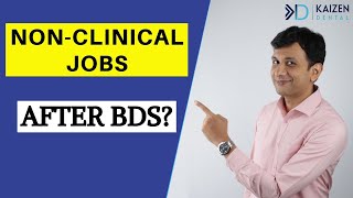 Non Clinical Jobs After BDS [upl. by Amyas230]