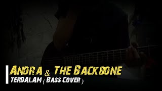 Andra amp The Backbone  Terdalam Bass Cover [upl. by Led586]