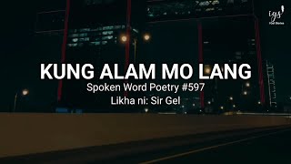 KUNG ALAM MO LANG Spoken Word Poetry  I Gel Stories [upl. by Nallaf]