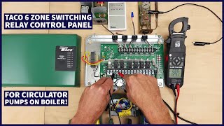 Taco 6 ZONE Switching Relay Control Panel for Circulator Pumps on a Boiler Wiring Functions Demo [upl. by Aiahc]