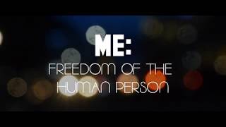 ME Freedom of the Human Person [upl. by Amahs]