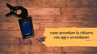 come accordare la chitarra con Guitar Tuna e accordatore elettronico [upl. by Lexis]