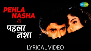 Pehla Nasha2 with Lyrics  पहला नशा२ के बोल  Jo Jeeta Wohi Sikandar  Aamir Ayesha JPooja B [upl. by Otrebmuh]