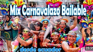 Mix Carnavalazo Bailable Ecuador 2024 [upl. by Meakem]