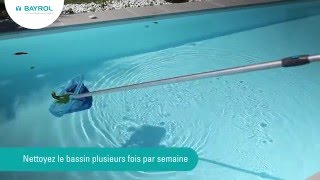 Tuto BAYROL  lentretien régulier de la piscine [upl. by Carlotta]