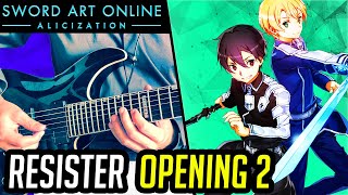 Sword Art Online Alicization ～ 『RESISTER 』Opening 2  GUITAR COVER [upl. by Aninad616]