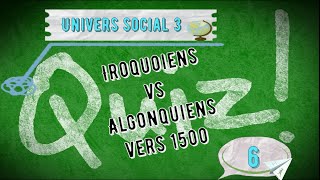 Quiz 6 Iroquoiens vs Algonquiens vers 1500 [upl. by Ailime305]