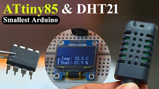 ATtiny85 Project DHT21 Temperature amp Humidity Sensor and SSD1306 Oled Display Arduino IDE [upl. by Yelwah]