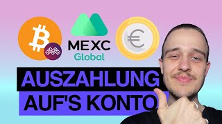 Kryptowährungen in Euro auszahlen auf dein Bankkonto mit MEXC  Crypto Tutorial Deutsch [upl. by Rissa]