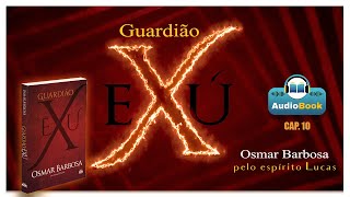 AUDIOBOOK GUARDIÃO EXU  Cap 10 [upl. by Solegna337]