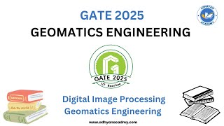 Digital Image Processing I Geomatics Engineering I Gate 2025GE [upl. by Lacee]