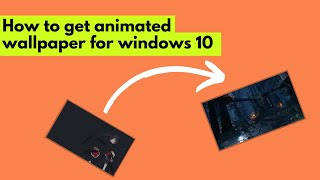 How To Get Animated Wallpaper on Windows 10 [upl. by Eimak428]