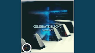 Celebration Song Radio Edit [upl. by Tolman]