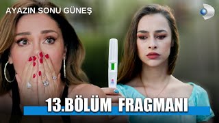 AYAZIN SONU GÜNEŞ 13BÖLÜM FRAGMANI  GÜNEŞ HAMİLE  FİNAL [upl. by Peggie137]